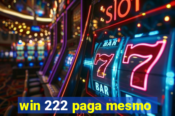 win 222 paga mesmo